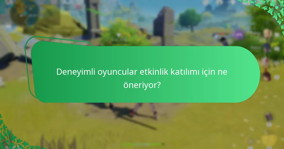 Oyuncular Genshin Impact etkinliklerine nasıl etkili bir şekilde katılabilir?