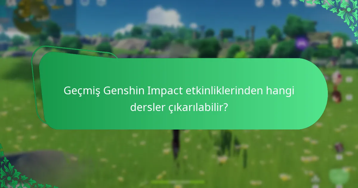 Oyuncular Genshin Impact etkinliklerine katılımlarını nasıl maksimize edebilir?