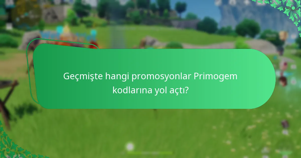 Tarihi Primogem kodları nelerdir?