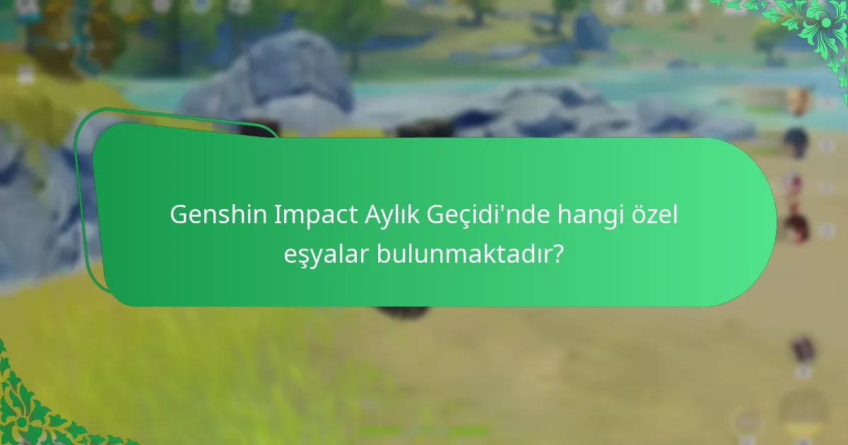 Genshin Impact Aylık Geçidi’nin maliyeti, sağladığı faydalarla nasıl karşılaştırılır?
