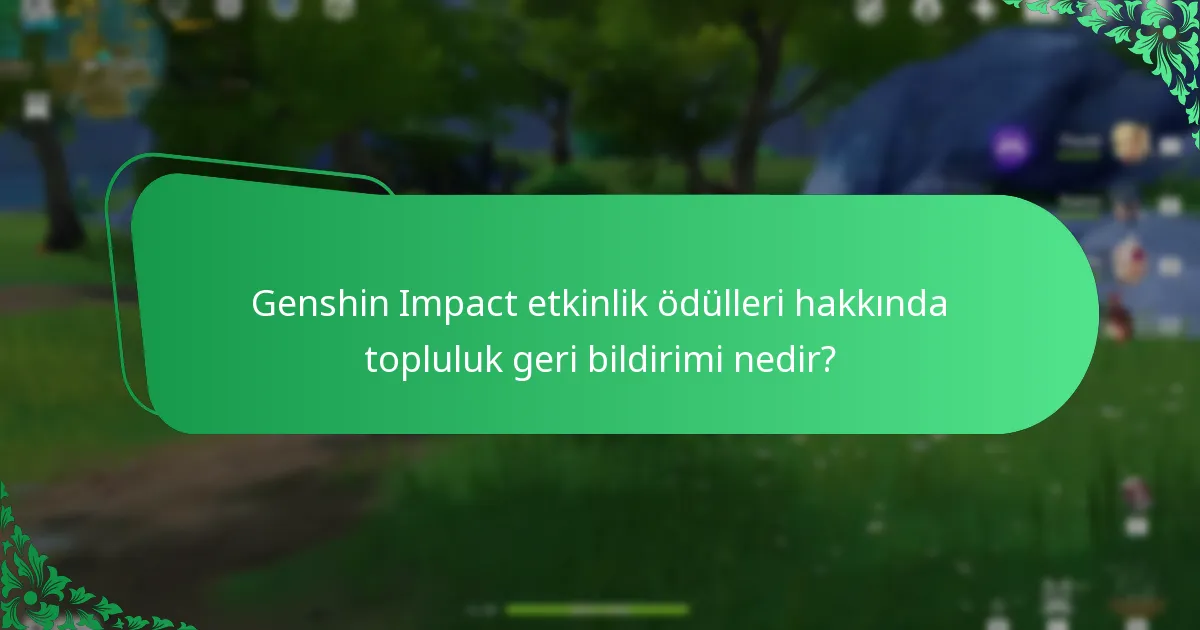 Mevcut ödüller, önceki Genshin Impact etkinlikleriyle nasıl karşılaştırılıyor?