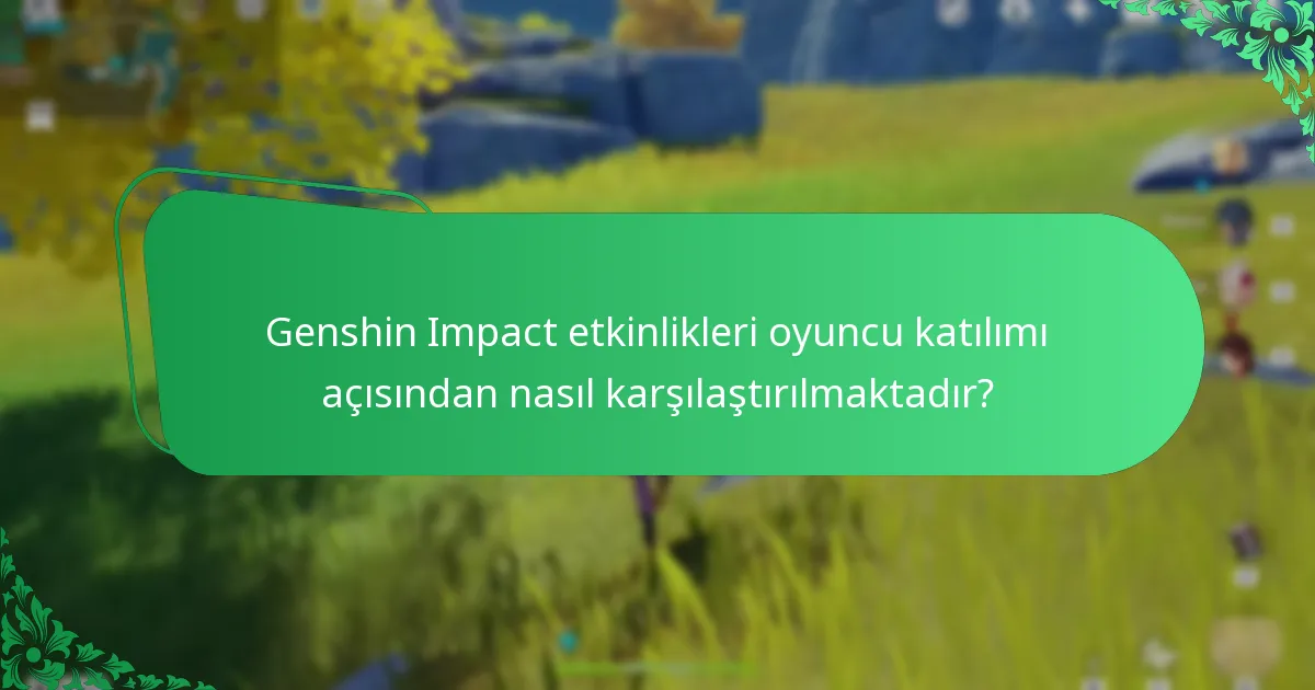 Genshin Impact etkinliklerinden oyuncular hangi ödülleri kazanabilir?