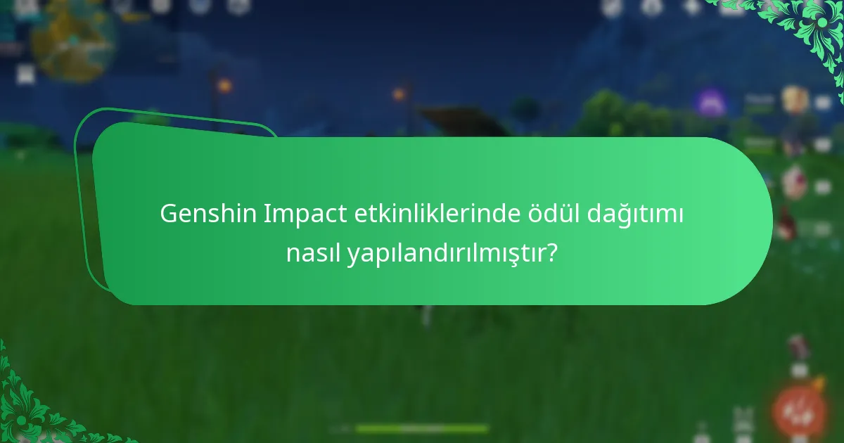 Oyuncular Genshin Impact’teki etkinlik ödüllerini nasıl talep eder?