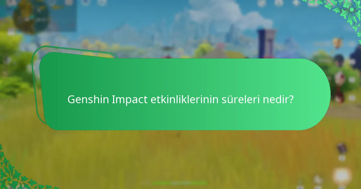Genshin Impact etkinlikleri için katılım gereksinimleri nelerdir?