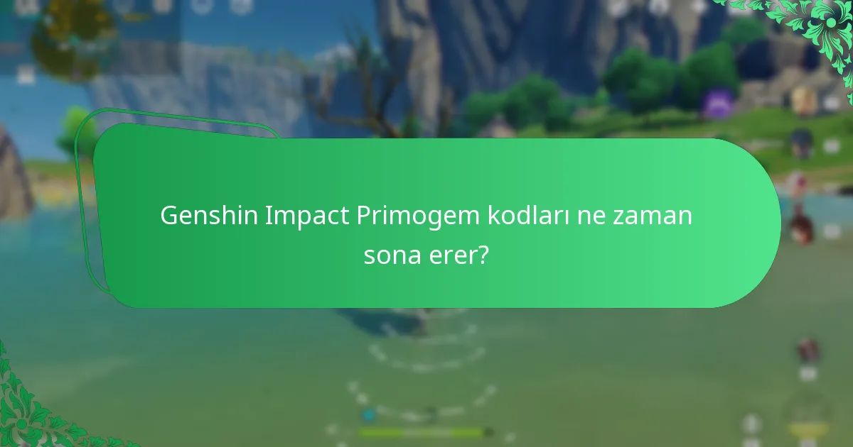 Genshin Impact Primogem kodları ne zaman sona erer?