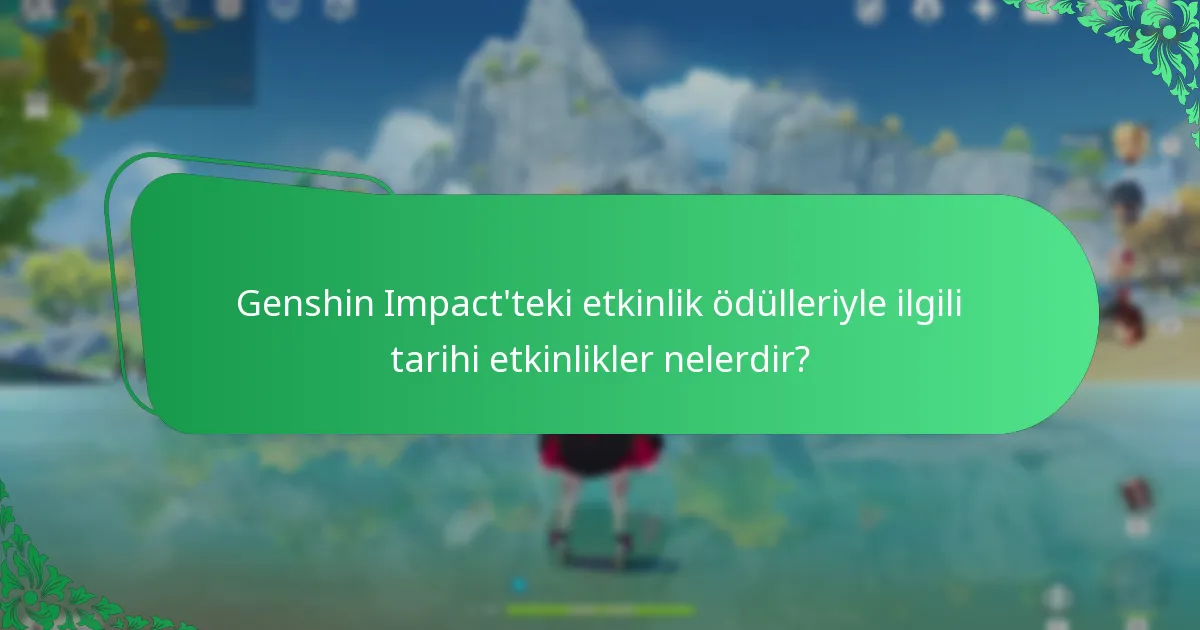 Geçmiş Genshin Impact etkinliklerinden hangi dersler çıkarılabilir?