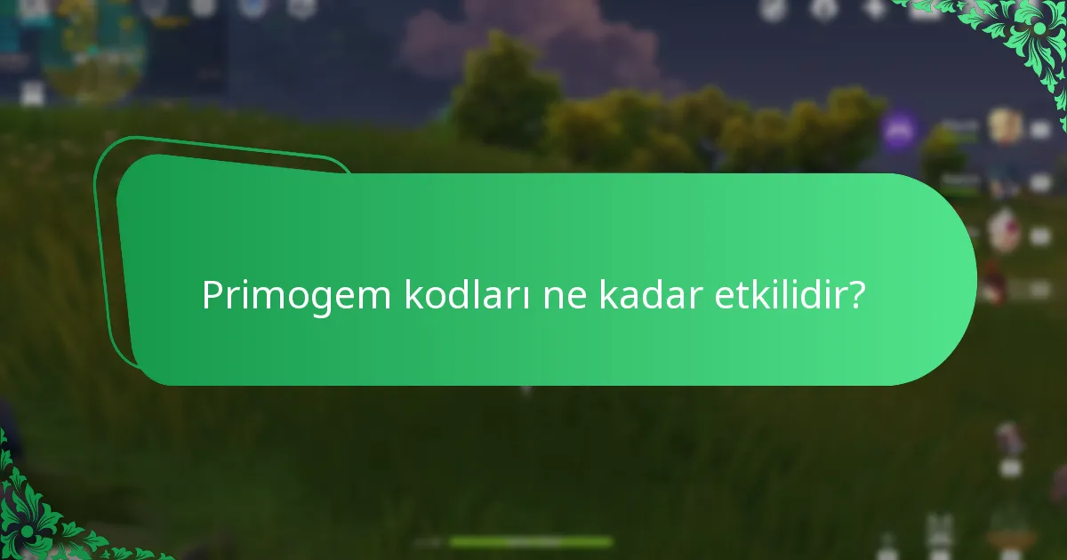 Primogem kodları ne kadar etkilidir?